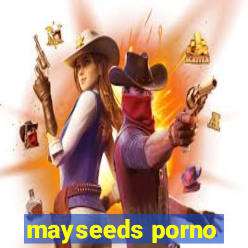 mayseeds porno